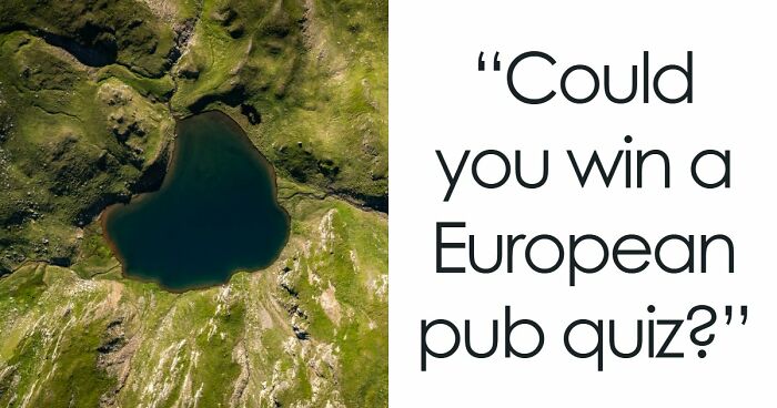 “Can You Pass A European Pub Quiz?”: Prove It With These 18 General Knowledge Questions