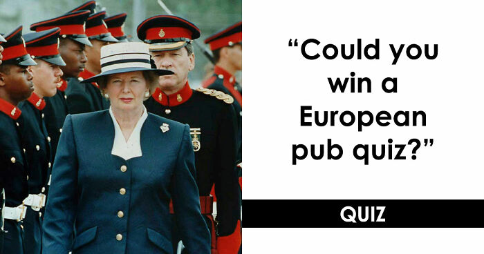 “Can You Pass A European Pub Quiz?”: Prove It With These 18 General Knowledge Questions