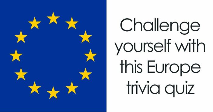“Can You Pass A European Pub Quiz?”: Prove It With These 18 General Knowledge Questions