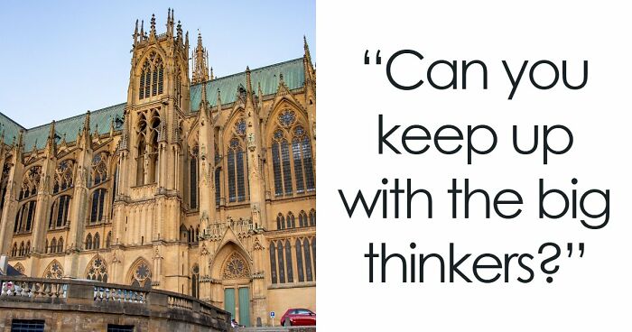 “Are You A Great Thinker?”: Pass This 24-Question Culture & Philosophy Quiz To Prove It