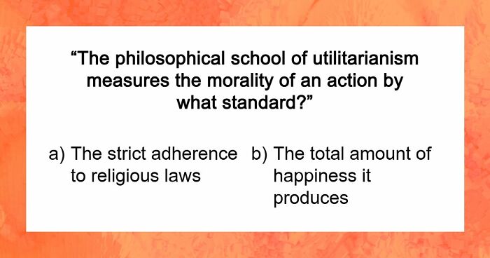 “Are You A Great Thinker?”: Pass This 24-Question Culture & Philosophy Quiz To Prove It