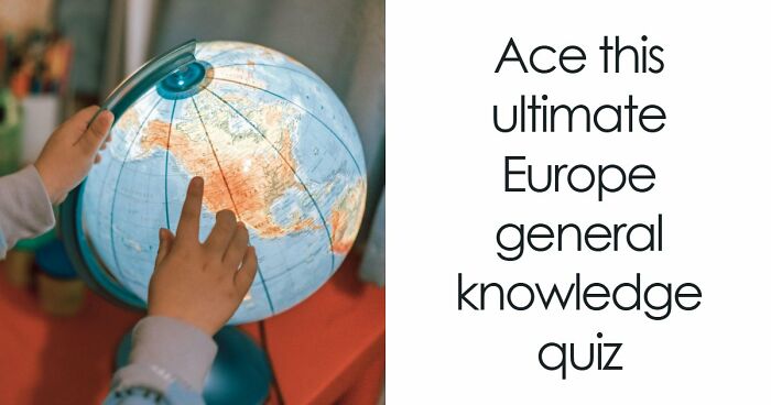 “Would You Win A European Pub Quiz?”: Test Yourself With These 27 Questions