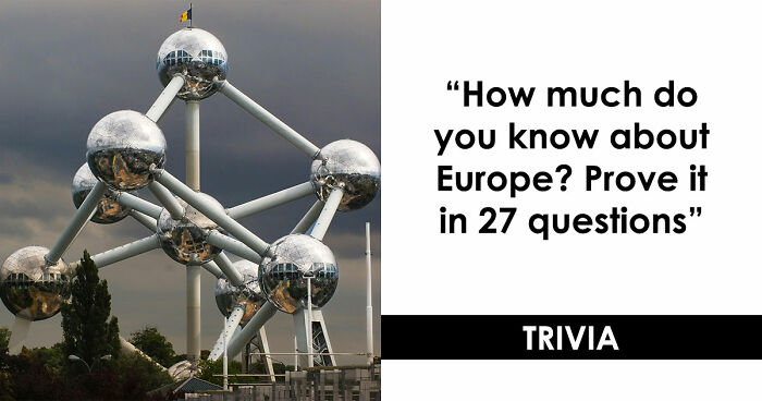 “Would You Win A European Pub Quiz?”: Test Yourself With These 27 Questions