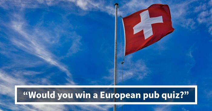 “Would You Win A European Pub Quiz?”: Test Yourself With These 27 Questions