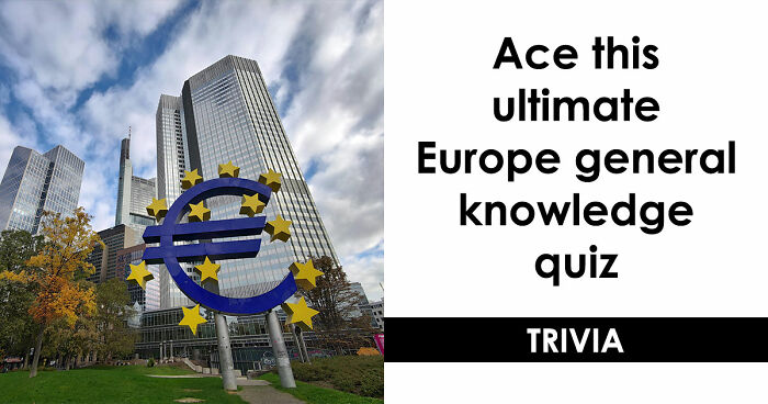 “Would You Win A European Pub Quiz?”: Test Yourself With These 27 Questions