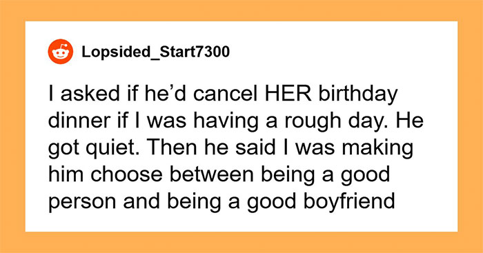 Woman Dumps BF Because Of His Infuriating Reason To Cancel Her Birthday Dinner