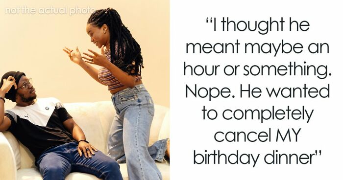 Woman Dumps BF Because Of His Infuriating Reason To Cancel Her Birthday Dinner