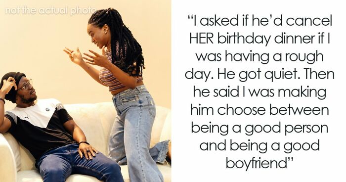 Woman Dumps BF Because Of His Infuriating Reason To Cancel Her Birthday Dinner