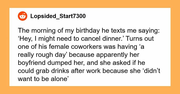 Woman Dumps BF Because Of His Infuriating Reason To Cancel Her Birthday Dinner