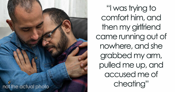Straight Guy Bearhugs Male Friend Having Mental Breakdown, GF Accuses Him Of Cheating, He’s Shocked