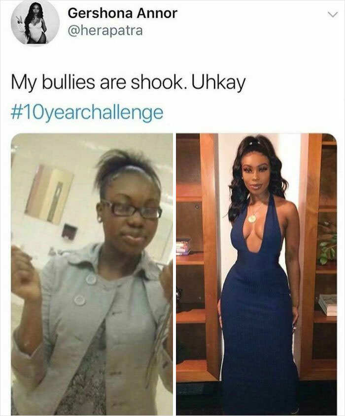 A person's impressive 10-year challenge transformation, leaving bullies shook at reunions.