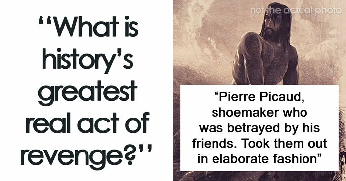 31 Historical Acts Of Revenge So Brutal, People Are Still Talking About Them Today