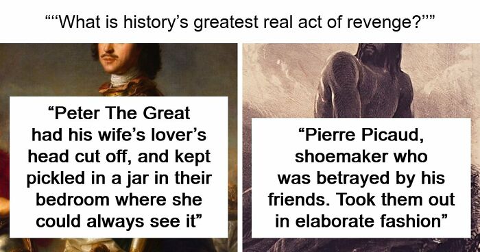 31 Historical Acts Of Revenge So Brutal, People Are Still Talking About Them Today