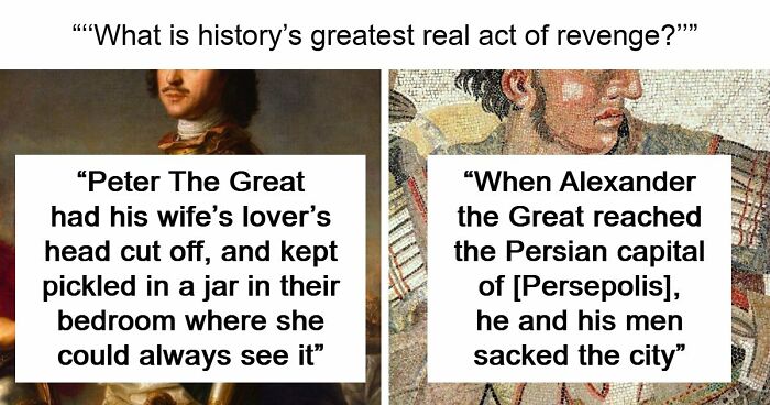 31 Historical Acts Of Revenge So Brutal, People Are Still Talking About Them Today