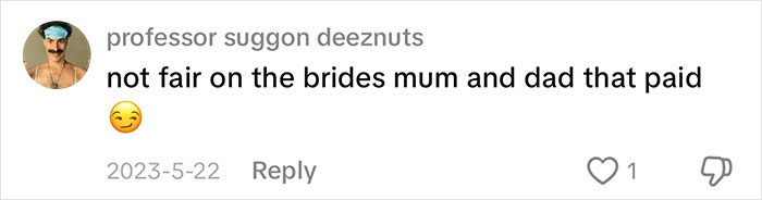 A comment stating it's unfair to the bride's parents who paid, after the bride cheated with the best man.