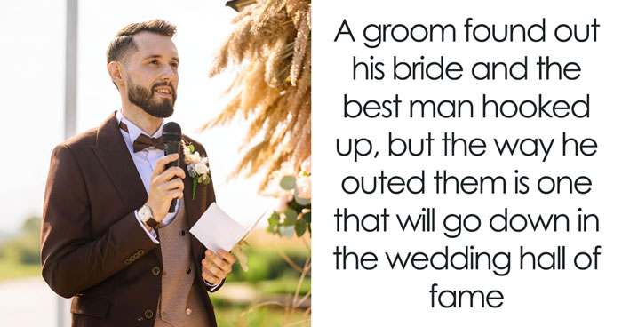Bride Cheats With Best Man, Groom Says Nothing Until He Has A Microphone And Room Full Of Witnesses