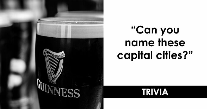 “How Strong Is Your Geography?”: Guess 22 Capital Cities From Two Clues & Find Out