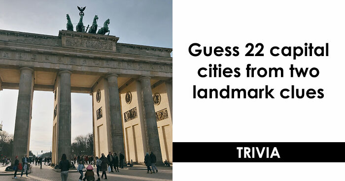 “How Strong Is Your Geography?”: Guess 22 Capital Cities From Two Clues & Find Out