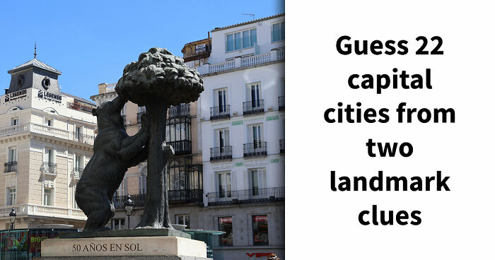 “How Strong Is Your Geography?”: Guess 22 Capital Cities From Two Clues & Find Out