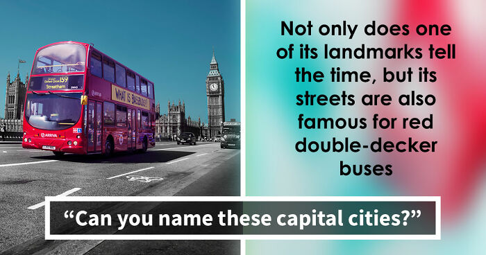 “How Strong Is Your Geography?”: Guess 22 Capital Cities From Two Clues & Find Out
