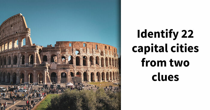 “How Strong Is Your Geography?”: Guess 22 Capital Cities From Two Clues & Find Out