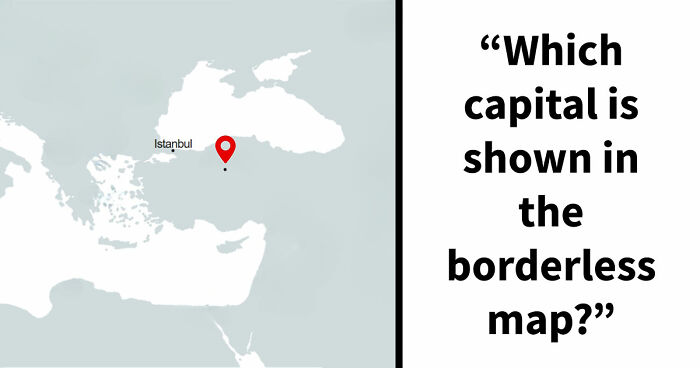 “Is Your Geography IQ Above Average?”: Name 18 World Capitals From Their Borderless Maps