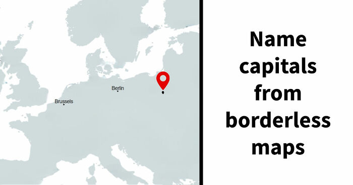 “Is Your Geography IQ Above Average?”: Name 18 World Capitals From Their Borderless Maps