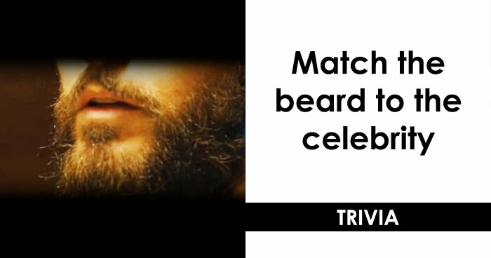 Test Your Facial Recognition Skills & Identify 21 Celebrities Just From Their Beards