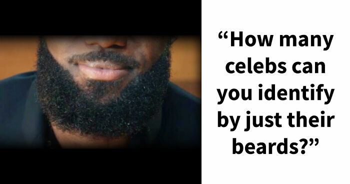 Test Your Facial Recognition Skills & Identify 21 Celebrities Just From Their Beards