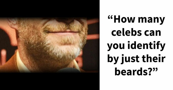 Test Your Facial Recognition Skills & Identify 21 Celebrities Just From Their Beards