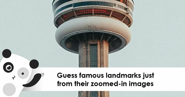 “Geography Experts, This One’s For You”: Name 20 Landmarks From Their Zoomed-In Images