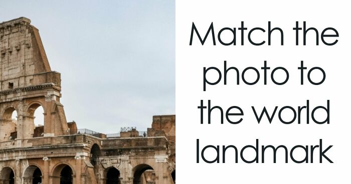 “Geography Experts, This One’s For You”: Name 20 Landmarks From Their Zoomed-In Images
