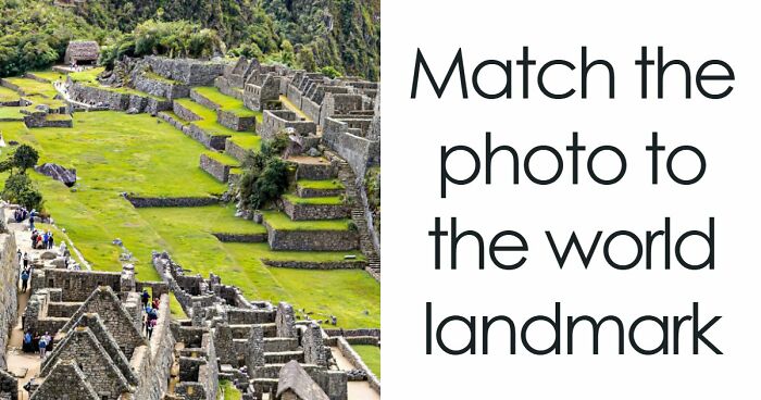 “Geography Experts, This One’s For You”: Name 20 Landmarks From Their Zoomed-In Images