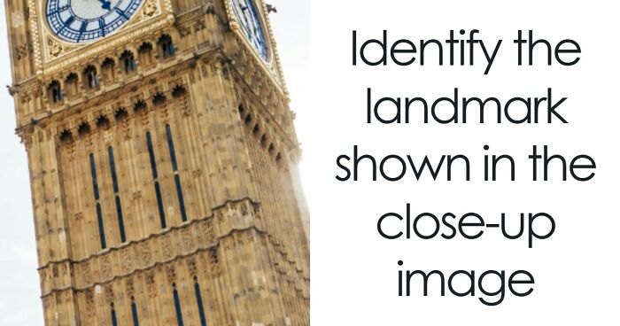 “Geography Experts, This One’s For You”: Name 20 Landmarks From Their Zoomed-In Images
