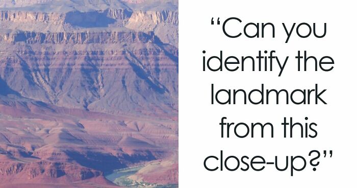 “Geography Experts, This One’s For You”: Name 20 Landmarks From Their Zoomed-In Images