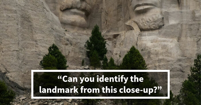 “Geography Experts, This One’s For You”: Name 20 Landmarks From Their Zoomed-In Images