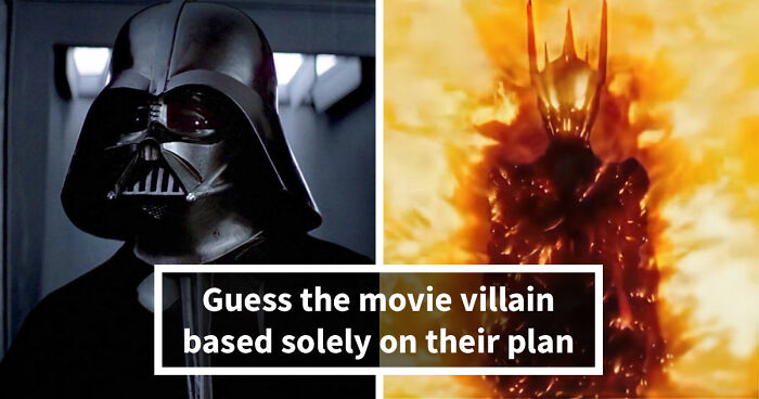 Only Real Cinephiles Will Identify These 25 Movie Villains From Their Evil Plan Alone