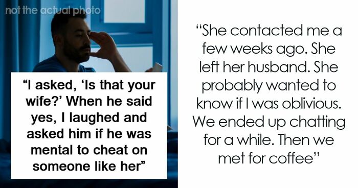 Guy Tells Wife’s Affair Partner He’s A Complete Idiot, But Not For The Reason Everyone Expected