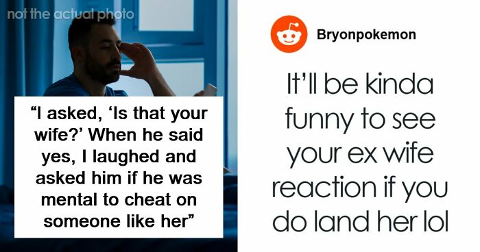 Guy Tells Wife’s Affair Partner He’s A Complete Idiot, But Not For The Reason Everyone Expected