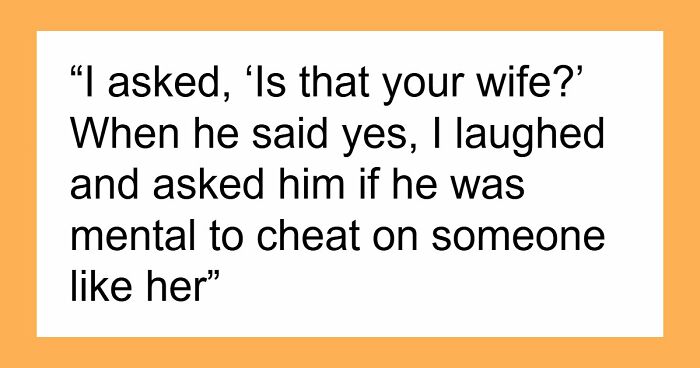 Guy Tells Wife’s Affair Partner Is A Complete Idiot, But Not For The Reason Everyone Expected