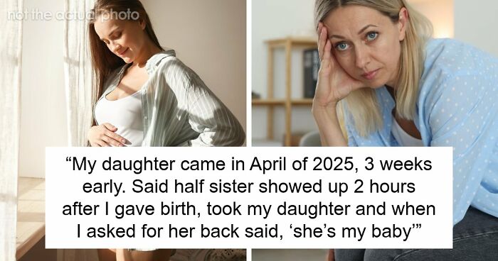 Half-Sister Claims Newborn Baby As Her Own, Actual Mom Responds By Cutting Contact