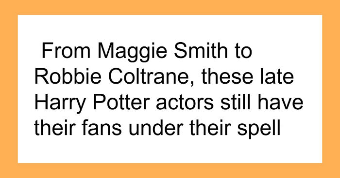 A Bit Of Magic For Potterheads As We Recall 25 Harry Potter Actors Who Passed “Beyond The Veil”