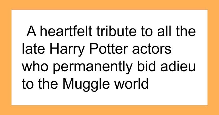A Bit Of Magic For Potterheads As We Recall 25 Harry Potter Actors Who Passed “Beyond The Veil”