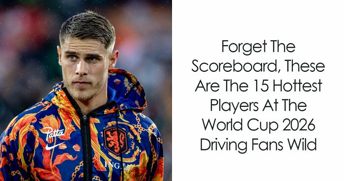 Forget The Scoreboard, These Are The 15 Hottest Players At The World Cup 2026 Driving Fans Wild