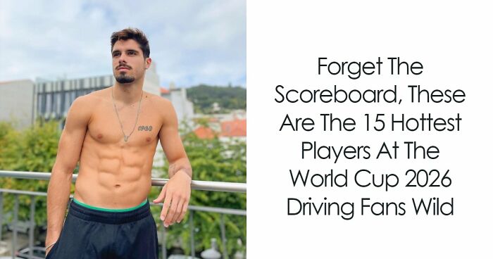 Forget The Scoreboard, These Are The 15 Hottest Players At The World Cup 2026 Driving Fans Wild