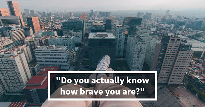 “How Brave Are You Really?”: 27 Questions To Reveal Your True Courage Level