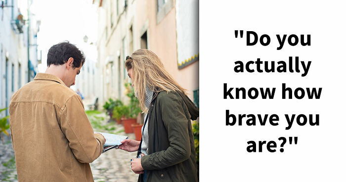 “How Brave Are You Really?”: 27 Questions To Reveal Your True Courage Level