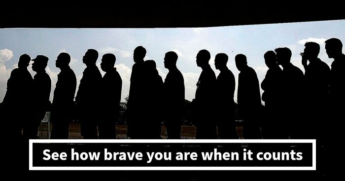 “How Brave Are You Really?”: 27 Questions To Reveal Your True Courage Level
