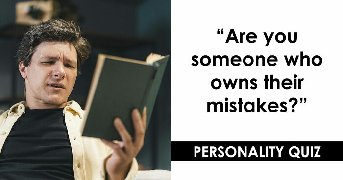 “How Do You Handle Being Wrong?”: This 27-Question Quiz Has The Answer