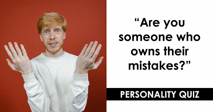 “How Do You Handle Being Wrong?”: This 27-Question Quiz Has The Answer